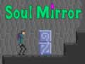 Spil Soul Mirror