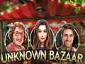 Spil Unknown Bazaar