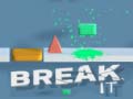 Spil Break It