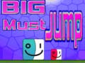 Spil Big Must Jump