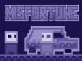Spil Misfortune