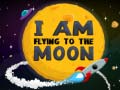 Spil I Am Flying To The Moon