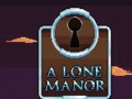 Spil A Lone Manor