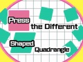 Spil Press The Different Shaped Quadrangle