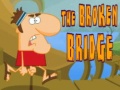 Spil The Broken Bridge