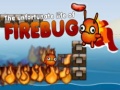 Spil The Unfortunate Life of Firebug 