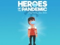 Spil Heroes of the PandemicStay Home, Save Lives