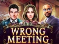 Spil Wrong Meeting