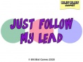Spil Just Follow My Lead