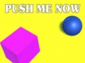 Spil Push Me Now