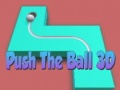 Spil Push The Ball 3D