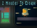 Spil 2 Minutes to Escape
