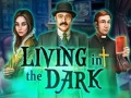 Spil Living in the dark