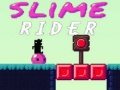 Spil Slime Rider