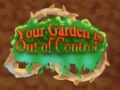 Spil Your Garden is Out of Control
