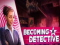 Spil Becoming a Detective