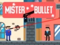 Spil Mister Bullet