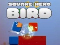 Spil Square Hero Bird