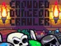 Spil Crowded Dungeon Crawler