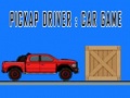 Spil Pickap Driver : Car Game
