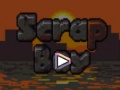 Spil Scrap Boy