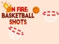 Spil On fire: basketball shots