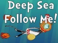 Spil Deep Sea Follow Me!