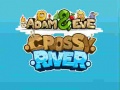 Spil Adam & Eve Crossy River