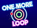 Spil One More Loop