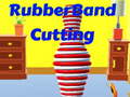 Spil Rubber Band Cutting