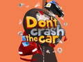 Spil Don't Crash the Car