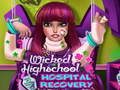 Spil Wicked High School Hospital Recovery