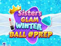 Spil Sisters Glam Winter Ball Prep