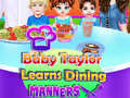 Spil Baby Taylor Learns Dining Manners