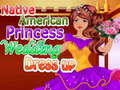 Spil Native American Princess Wedding Dress up