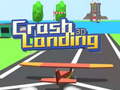 Spil Crash Landing 3D 