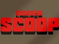 Spil Chicken Scoop