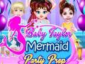 Spil Baby Taylor Mermaid Party Prep