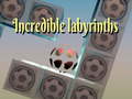 Spil Incredible labyrinths