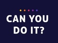 Spil Can You Do It