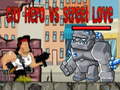 Spil City Hero vs Street Love