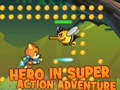 Spil Hero in super action Adventure