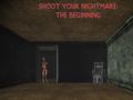 Spil Shoot Your Nightmare: The Beginning