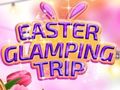 Spil Easter Glamping Trip