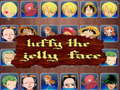 Spil luffy the jelly face