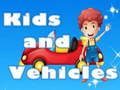 Spil Kids and Vehicles 