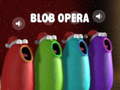 Spil Blob Opera