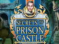 Spil Secrets of Prison Castle