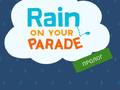 Spil Rain on Your Parade