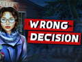 Spil Wrong Decision